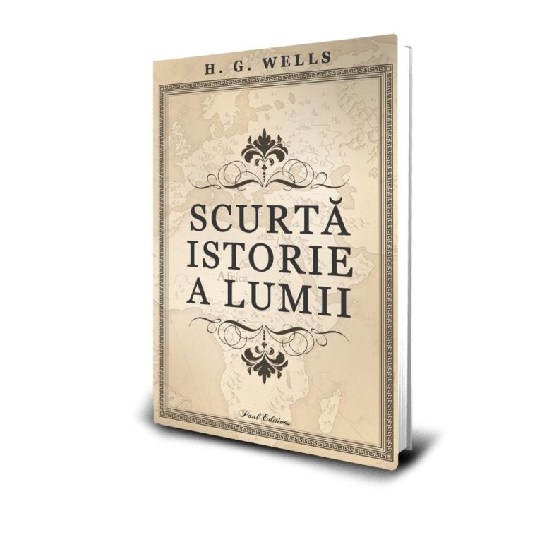 Editura Paul Editions lansează “Scurtă istorie a lumii”, de Herbert George Wells – O relatare a evoluției vieții și a dezvoltării rasei umane