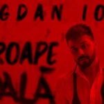 Bogdan Ioan își surprinde fanii cu o piesă provocatoare, dedicată tuturor îndrăgostiților: Aproape goală!