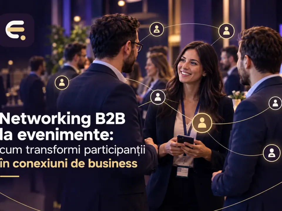 Cum se schimbă experiența participanților la evenimentele B2B